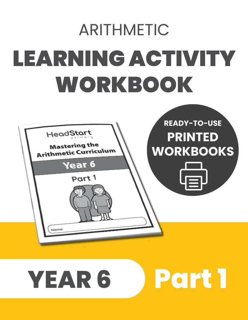 Year 6 Mastering the Arithmetic Curriculum Learning Activity Workbook: PART 1