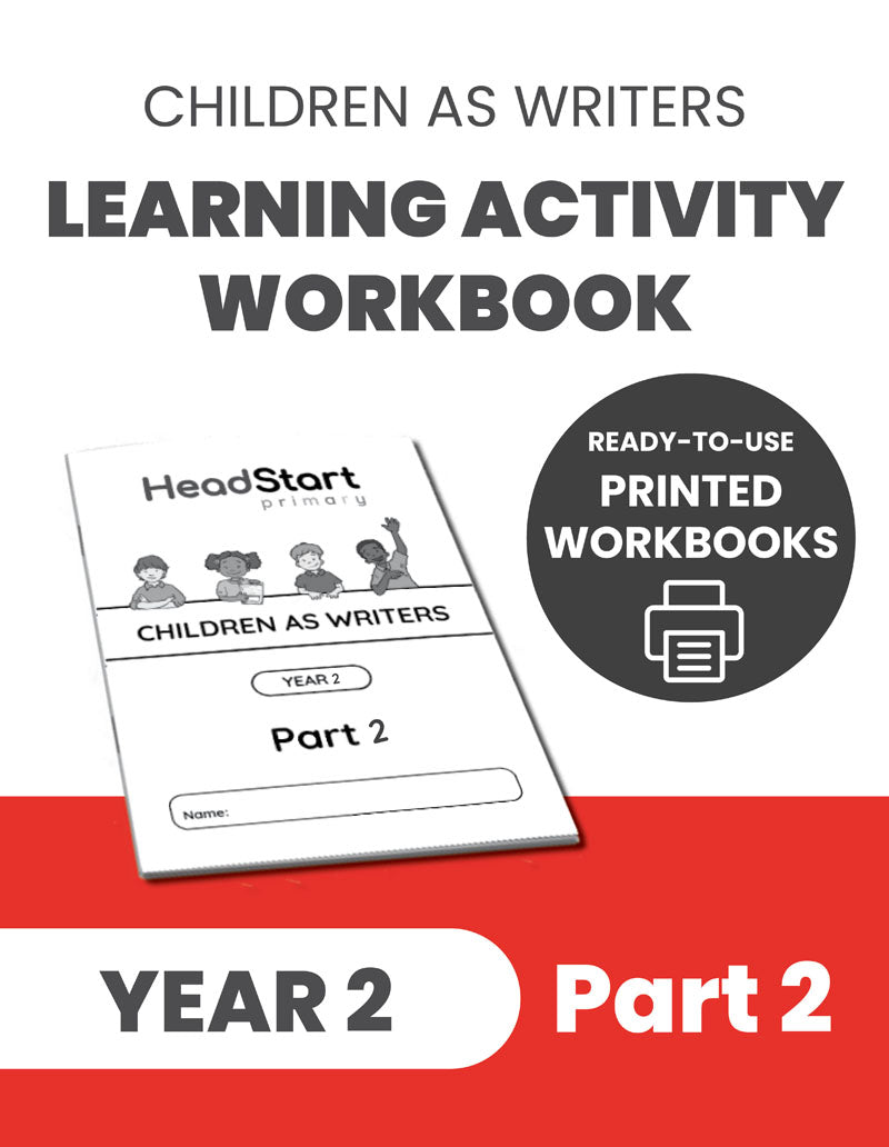 Year 2 Children as Writers Learning Activity Workbook: PART 2