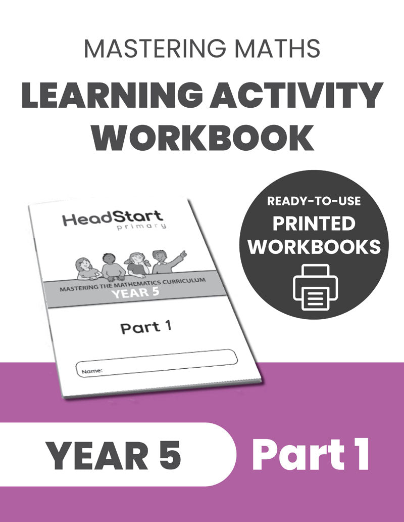 Year 5 Mastering the Maths Curriculum Learning Activity Workbook: PART 1