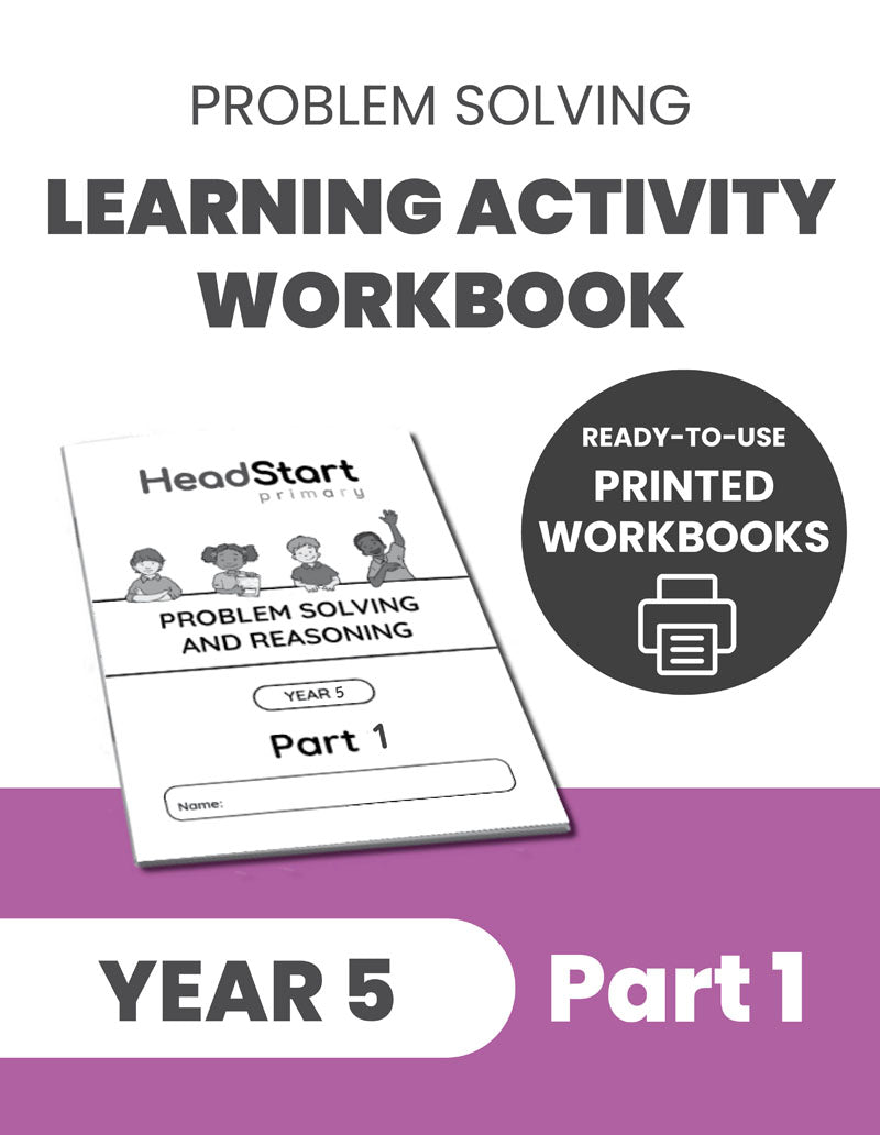 Year 5 Problem Solving and Reasoning Learning Activity Workbook: PART 1