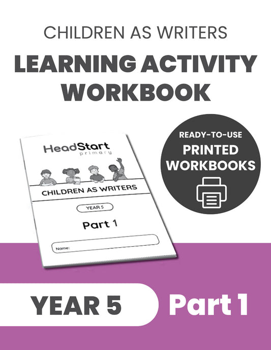 Year 5 Children as Writers Learning Activity Workbook: PART 1