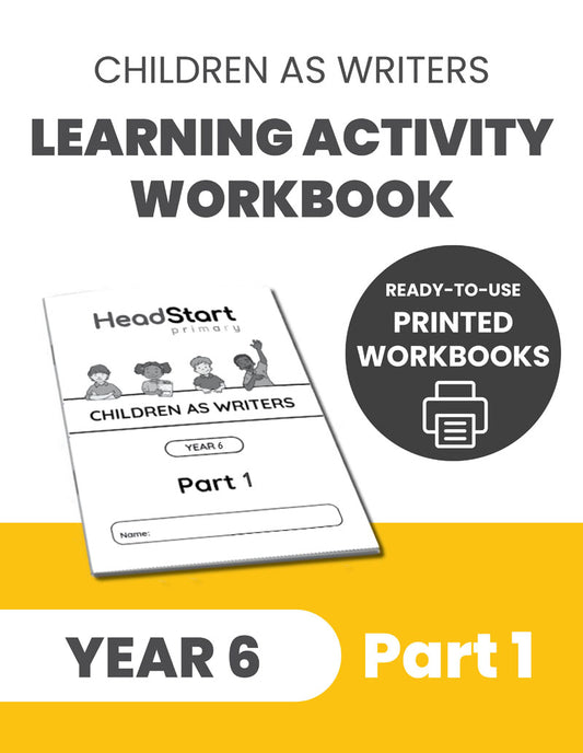 Year 6 Children as Writers Learning Activity Workbook: PART 1
