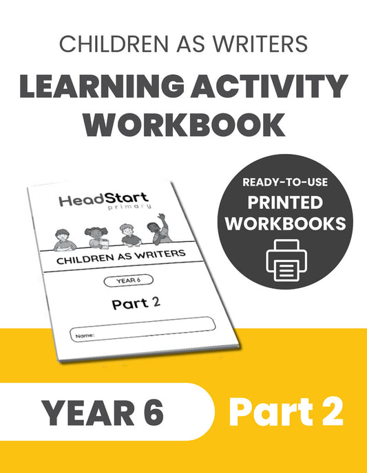 Year 6 Children as Writers Learning Activity Workbook: PART 2