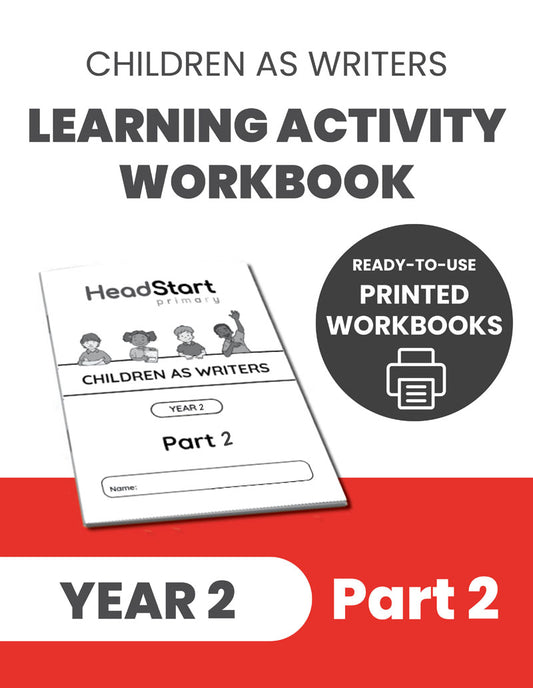 Year 2 Children as Writers Learning Activity Workbook: PART 2
