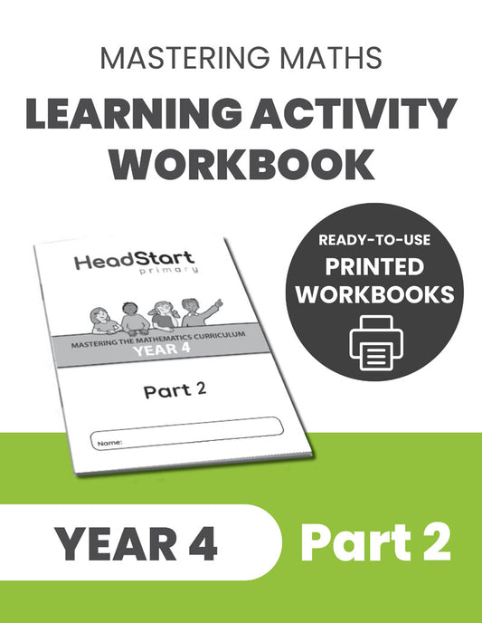 Year 4 Mastering the Maths Curriculum Learning Activity Workbook: PART 2