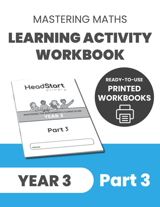 Year 3 Mastering the Maths Curriculum Learning Activity Workbook: PART 3