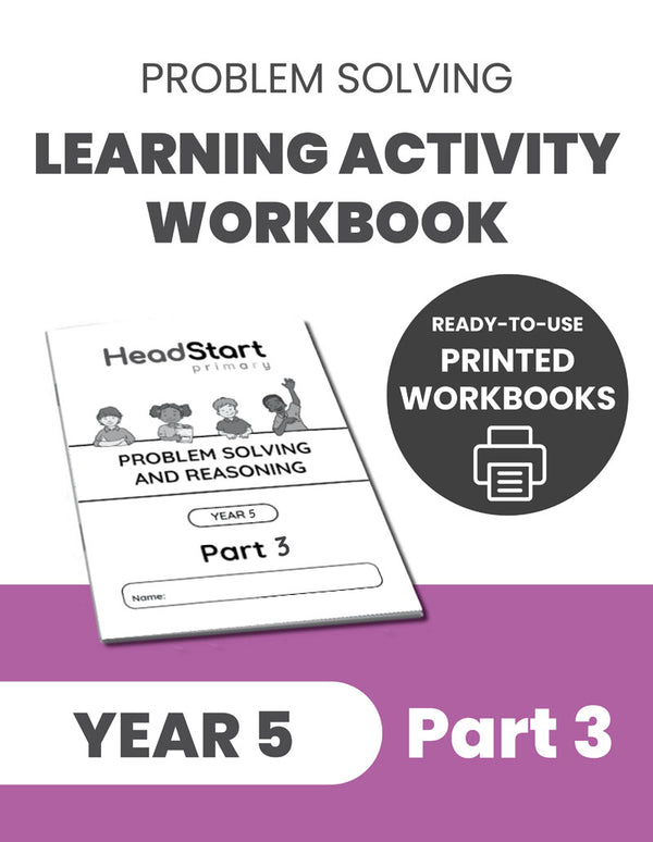 Year 5 Problem Solving and Reasoning Learning Activity Workbook: PART ...
