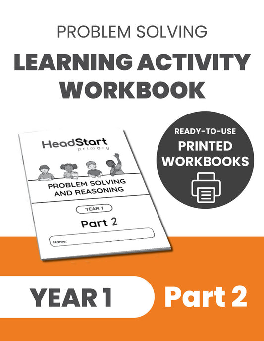 Year 1 Problem Solving and Reasoning Learning Activity Workbook: PART 2