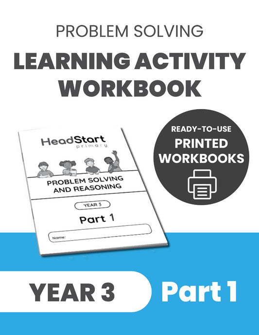 Year 3 Problem Solving and Reasoning Learning Activity Workbook: PART 1