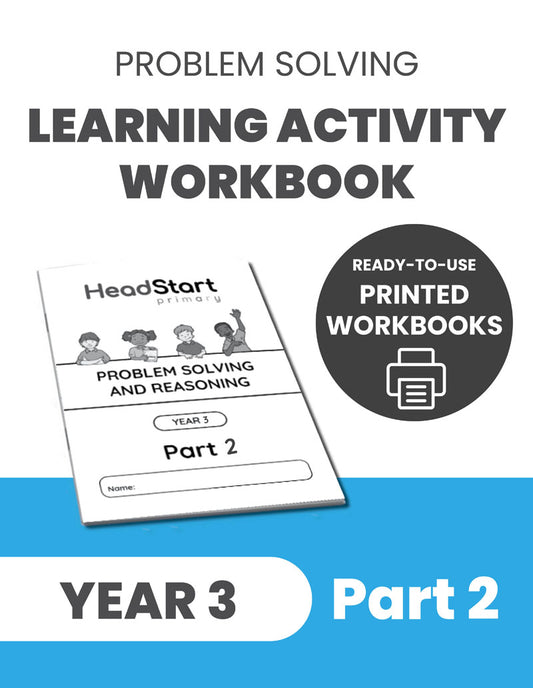Year 3 Problem Solving and Reasoning Learning Activity Workbook: PART 2