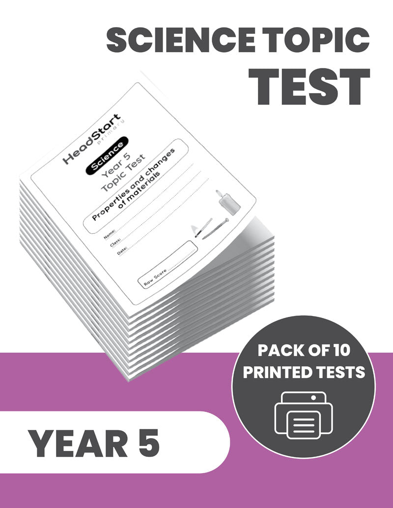 Year 5 Science Topic Test PROPERTIES AND CHANGES OF MATERIALS: PACK OF 10 PRINTED TESTS