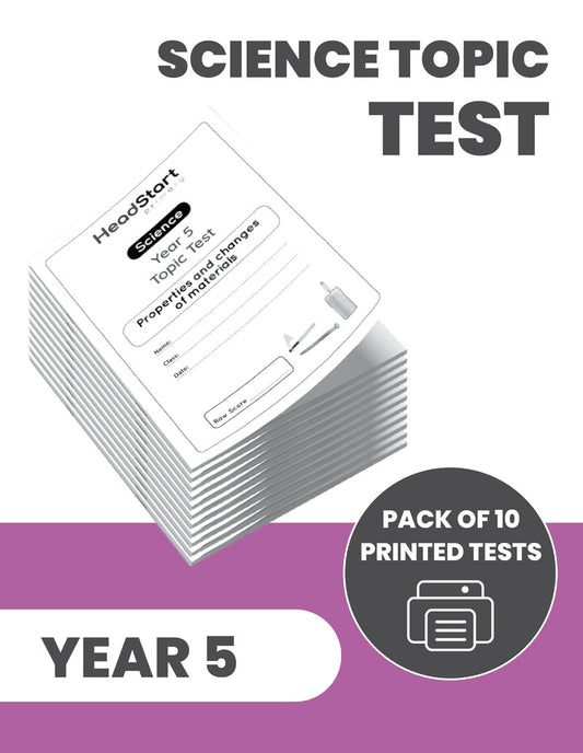 Year 5 Science Topic Test PROPERTIES AND CHANGES OF MATERIALS: PACK OF 10 PRINTED TESTS