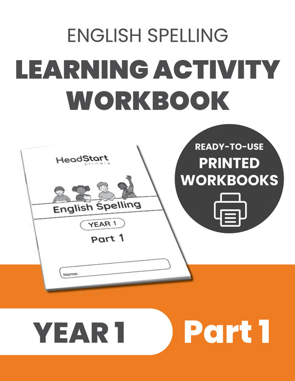 Year 1 Spelling Learning Activity Workbook: PART 1 – HeadStart Primary