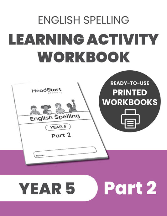 Year 5 Spelling Learning Activity Workbook: PART 2