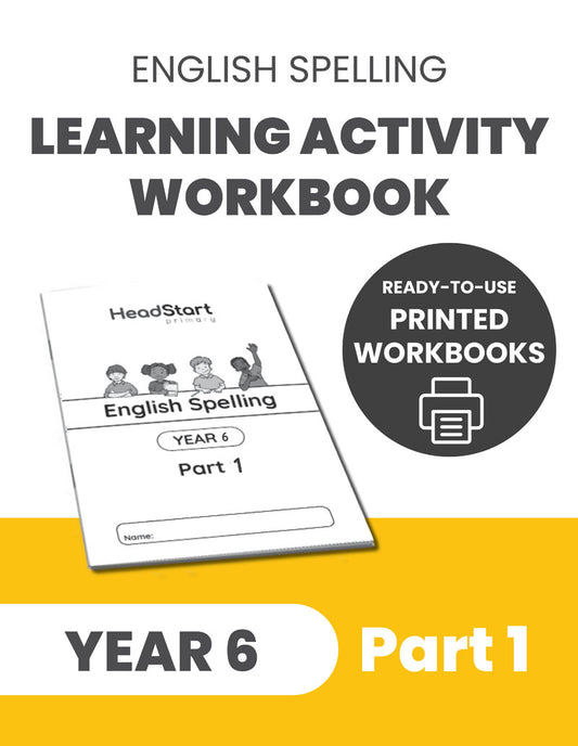Year 6 Spelling Learning Activity Workbook: PART 1